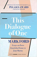 This Dialogue of one: Essays on Poets from John Donne to-9781908998880