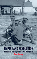 Empire And Revolution : A Socialist History of the First World War-9781909026629