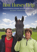 How Horses Help : Breaking the barriers of disability with equine-assisted therapy-9781909116450