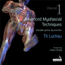 Advanced Myofascial Techniques: Volume 1 : Shoulder, Pelvis, Leg and Foot-9781909141162