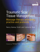 Traumatic Scar Tissue Management : Principles and Practice for Manual Therapy-9781909141223
