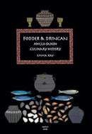 Fodder & Drincan : Anglo-Saxon Culinary History-9781909248755