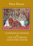 Cooking & Dining in the Victorian Country House-9781909248793