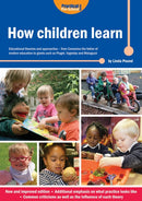 How Children Learn : Educational Theories and Approaches - from Comenius the Father of Modern Education to Giants Such as Piaget, Vygotsky and Malaguzzi-9781909280731
