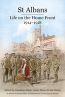 St Albans : Life on the Home Front, 1914-1918-9781909291744