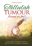 Tallulah Tumour - Friend or Foe