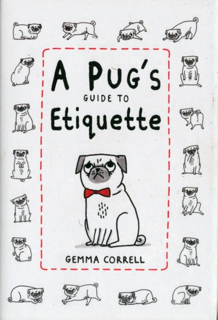 A Pug's Guide to Etiquette-9781909313033