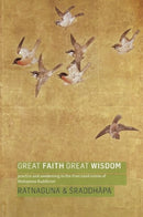 Great Faith, Great Wisdom : Practice and Awakening in the Pure Land Sutras of Mahayana Buddhism-9781909314566