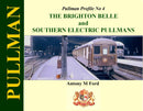 Pullman Profile No 4 : The Brighton Belle and Southern Electric Pullmans-9781909328051