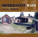 Impermanant Ways : The Closed Railway Lines of Britain : Berkshire Volume 11-9781909328426