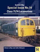 The Southern Way Special Issue No. 14 : Class 71/74 Locomotives-9781909328686