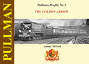 Pullman Profile : The Golden Arrow Pullmans No. 5-9781909328709