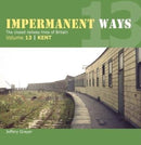 Impermanent Ways Vol 13 Kent