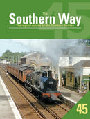 The Southern Way Issue 45 : The Regular Volume for the Southern Devotee-9781909328860