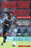 Bursting The Bubble : Football, Autism & Me-9781909360860
