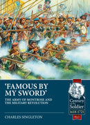 Famous by my Sword : The Army of Montrose and the Military Revolution-9781909384972