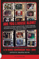 Are You in the House Alone? : A TV Movie Compendium 1964-1999-9781909394445