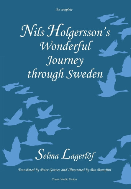 Nils Holgersson''s Wonderful Journey through Sweden, The Complete Volume