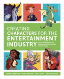 Creating Characters for the Entertainment Industry : Develop Spectacular Designs from Basic Concepts-9781909414860