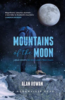 Mountains of the Moon : Lunar Nights on Scotland's High Peaks-9781909430389