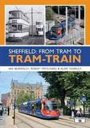 Sheffield: From Tram to Tram-Train-9781909431768