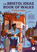 The Bristol Ideas Book of Walks-9781909446441