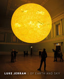 Luke Jerram: Of Earth And Sky-9781909446458