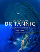 Expedition Britannic : Diving Titanic's Sister Ship-9781909455412