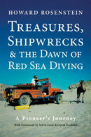 Treasures, Shipwrecks and the Dawn of Red Sea Diving : A Pioneer's Journey-9781909455542