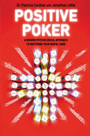 Positive Poker : A Modern Psychological Approach to Mastering Your Mental Game-9781909457072