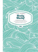 Mostly Mischief Paperback : Including the first ascent of a mountain to start below sea level-9781909461284