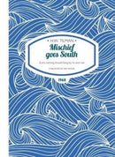 Mischief Goes South Paperback : Every herring should hang by its own tail-9781909461321