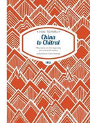 China to Chitral Paperback : Mountains are the beginning and end of all scenery-9781909461345