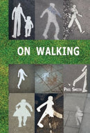 On Walking : - And Stalking Sebald-9781909470309