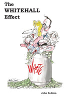 The Whitehall Effect : How Whitehall Became the Enemy of Great Public Services and What We Can Do about It-9781909470477