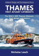 Thames Fast Afloat lifeboats : The RNLI's 50ft Thames lifeboats, their?design and history-9781909540309