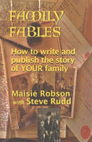 Family Fables : How to Write and Publish the Story of Your Family-9781909548497