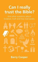 Can I really trust the Bible? : and other questions about Scripture, truth and how God speaks-9781909559134