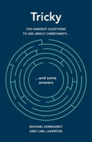 Tricky : The hardest questions to ask about Christianity (and some answers)-9781909559172
