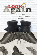 Look Again : A Book of Hidden Messages-9781909560314