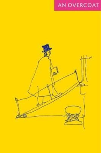 An Overcoat : Scenes from the Afterlife of H.B.-9781909585249