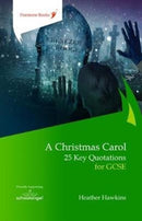 A Christmas Carol: 25 Key Quotations for GCSE-9781909608313