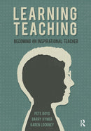 Learning Teaching : Becoming an inspirational teacher-9781909682450
