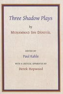 Three Shadow Plays by Muhammad Ibn Daniyal