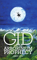 Gid and the Arborinium Prophecy-9781909728110