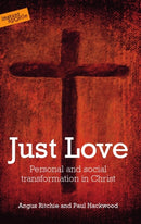 Just Love : Personal and Social Transformation in Christ-9781909728134