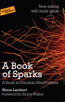 A Book of Sparks : A study in Christian mindfullness-9781909728158