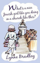 What's a Nice Jewish Girl Like You Doing in a Church Like This?-9781909728295