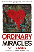 Ordinary Miracles : Mess, meals, and meeting Jesus in unexpected places-9781909728769