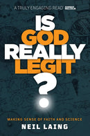Is God Really Legit? : Making Sense of Faith and Science-9781909728837